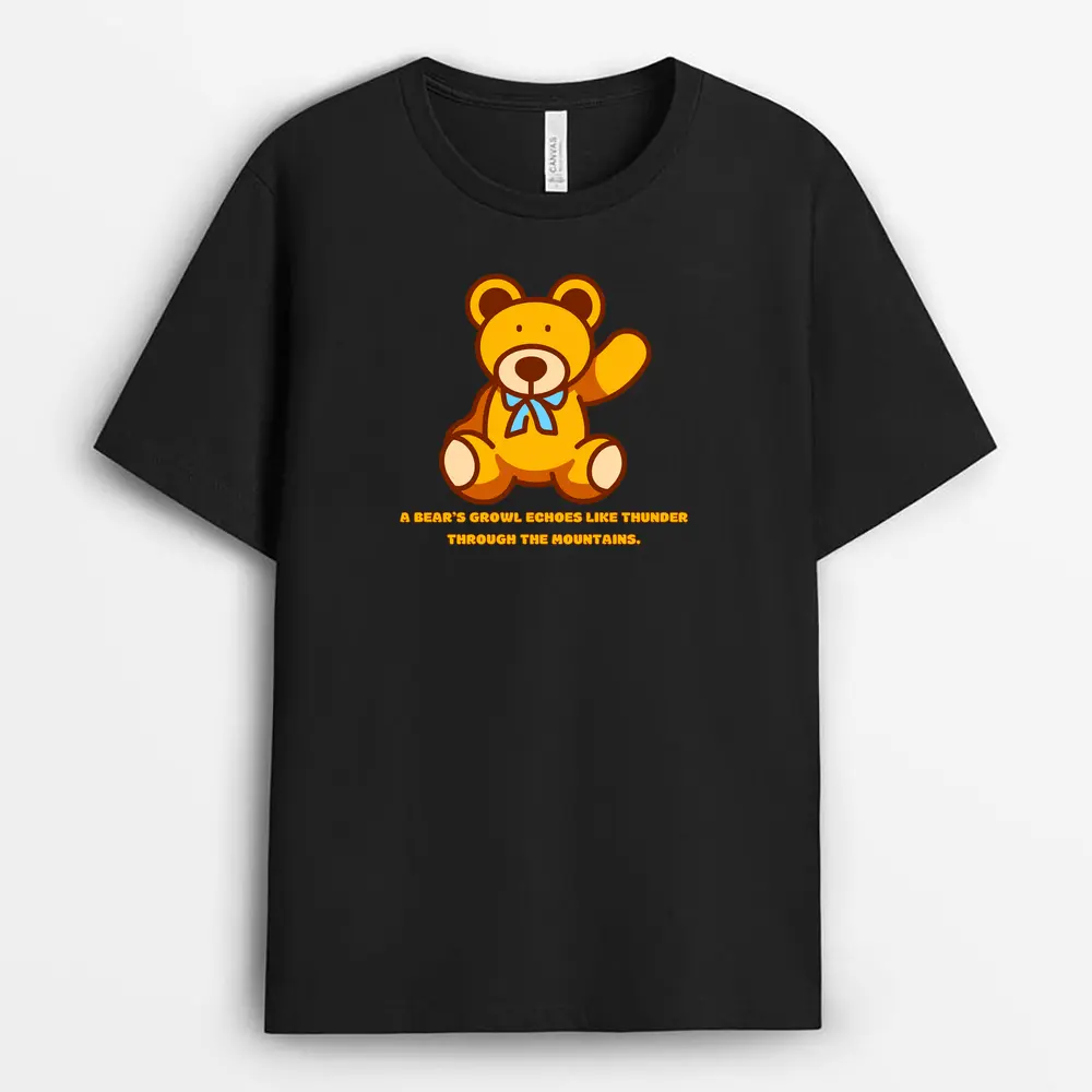 A Bears Growl Echoes Like Thunder Through The Mountains Sellxtee T-Shirt - Black