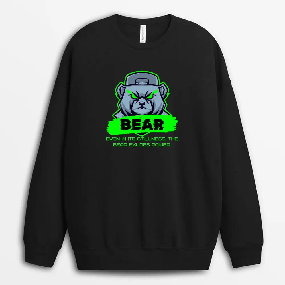 Even In Its Stillness The Bear Exudes Power Sellxtee Sweatshirt - Black